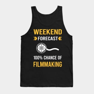 Weekend Forecast Filmmaking Filmmaker Film Making Tank Top